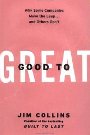 Good to Great: Why Some Companies Make the Leap... and Others Don’t