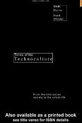 Times of the Technoculture: from the Information Society to the Virtual Life