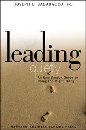 Leading Quietly: An Unorthodox Guide to Doing the Right Thing