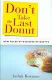 Don’t Take the Last Donut: New Rules of Business Etiquette 