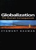 Globalization The Human Consequences