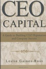 CEO Capital: A Guide to Building Ceo Reputation and Company Success