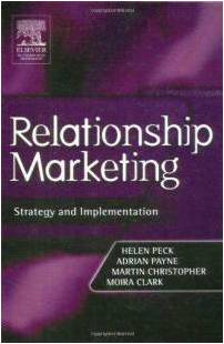Relationship Marketing: Strategy and Implementation