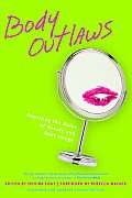 Body Outlaws: Rewriting the Rules of Beauty and Body Image