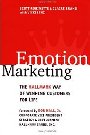 Emotion Marketing: The Hallmark Way of Winning Customers for Life 