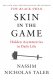 Skin in the Game: Hidden Asymmetries in Daily Life