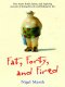Fat, Forty, and Fired: One Man\’s Frank, Funny, and Inspiring Account of Losing His Job and Finding His Life