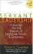 Servant Leadership: A Journey into the Nature of Legitimate Power and Greatness 